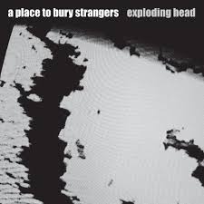 Album « by A Place to Bury Strangers